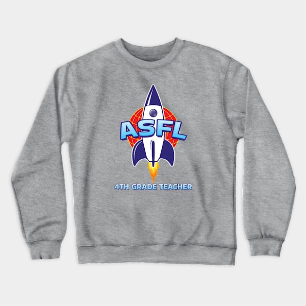 ASFL 4TH GRADE Crewneck Sweatshirt by Duds4Fun